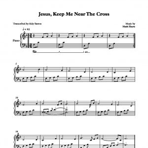 Jesus, Keep Me Near The Cross - Mark Hayes