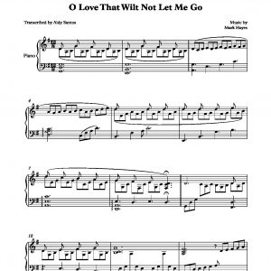 O Love That Wilt Not Let Me Go - Mark Hayes